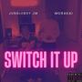 Switch It Up (feat. JungleBoyJM) [Explicit]