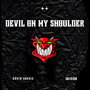 DEVIL ON MY SHOULDER (Explicit)