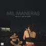 Mil Maneras (feat. Lokos Del Barrio)