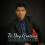 Te Doy Gracias