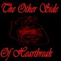 The Other Side Of Heartbreak (Explicit)