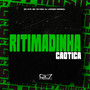 Ritimadinha Caótica (Explicit)