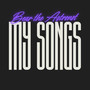 My Songs