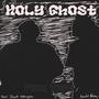 HOLY GHOST (Explicit)