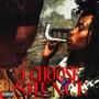 I Choose Silence (Explicit)