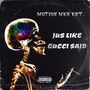 JUS LIKE GUCCI SAID (Explicit)