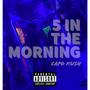 5 In The Morning (Explicit)