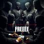 Freeee (feat. KAAL/ AAK TUNES & Kattar) [Explicit]