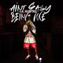 Aint Easy Being Me (Explicit)