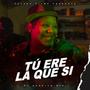 Tu ere la que si (feat. el gordito didi)