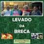 Levado da Breca - Concerto dos 3 Macacos (Live)