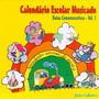 Calendário Escolar Musicado (Datas Comemorativas, Vol. 1)