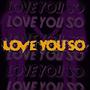 Love You So (feat. 2xDrizzy) [Explicit]