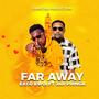 Far Away (feat. Jah Phinga)