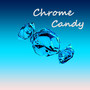 Chrome Candy