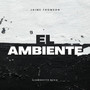 El Ambiente (Explicit)