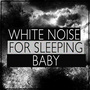 White Noise for Sleeping Baby