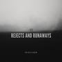 Rejects and Runaways (Explicit)