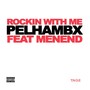 Rockin' with Me (feat. MenEnd) (Explicit)