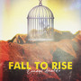 Fall to Rise