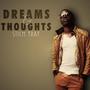 Dreams & Thoughts