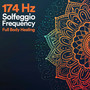 174 Hz Solfeggio Frequency: Full Body Healing