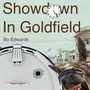 Showdown in Goldfield