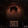 Unwanted Child (Explicit)