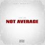 Not Average (Explicit)