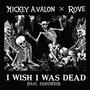 I Wish I Was Dead (feat. Existereo) [Explicit]