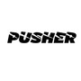 PUSHER