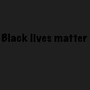 Black lives matter