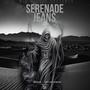 Serenade Jeans (Explicit)