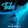 Take You