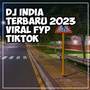 Dj India Viral Tiktok Terbaru 2023 (Explicit)