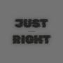 Just Right (Explicit)