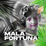 Mala Fortuna