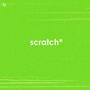 scratch*