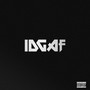 IDGAF (Explicit)