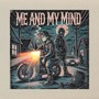 Me and my mind (Explicit)