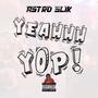 YEAHHH YOP! (Explicit)