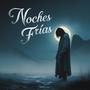 Noches Frias (Explicit)