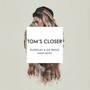 Tom's Closer (Rudeejay & Da Brozz Mash-Boot)