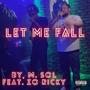 Let Me Fall (feat. Zo Ricky) [Explicit]