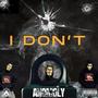 I Don't (Explicit)