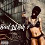Bad Lil Bih 7 (Explicit)