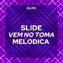 Slide Vem No Toma Melodica (Explicit)