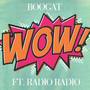 Wow (feat. Radio Radio) - Single