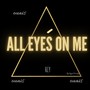 ALL EYES ON ME (Explicit)