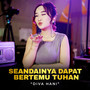 Seandainya Dapat Bertemu Tuhan